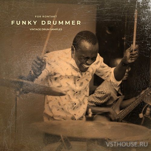 Vintage Drum Samples - Funky Drummer (KONTAKT) Vintage Drum Samples - Funky Drummer (KONTAKT)