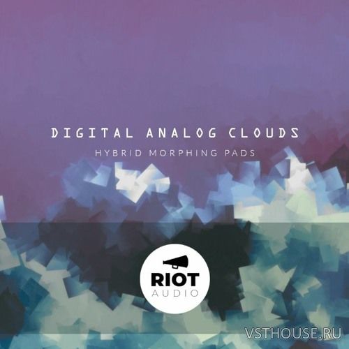 Riot Audio - Digital Analog Clouds (KONTAKT) Riot Audio - Digital Analog Clouds (KONTAKT)