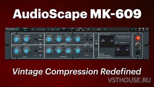 Kiive Audio - AudioScape MK-609 v1.0.0 VST3, AU, AAX WIN.OSX х64 Kiive Audio - AudioScape MK-609 v1.0.0 VST3, AU, AAX WIN.OSX х64