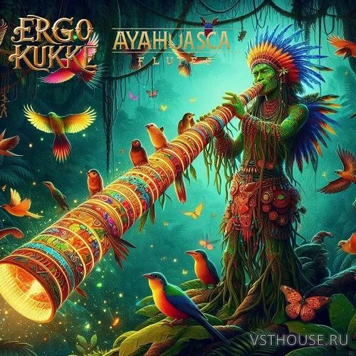 Ergo Kukke - Ayahuasca Flutes (KONTAKT) Ergo Kukke - Ayahuasca Flutes (KONTAKT)