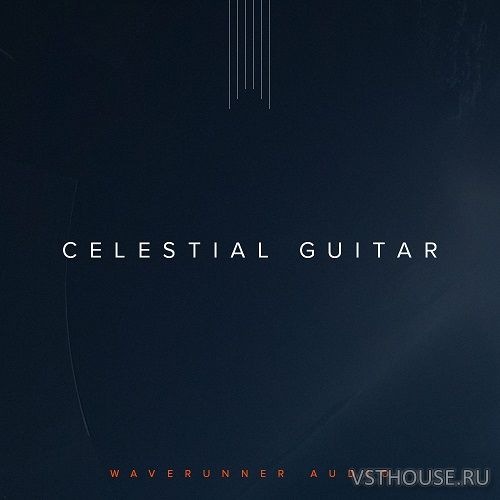 Waverunner Audio - Celestial Guitar 1.1b (KONTAKT) Waverunner Audio - Celestial Guitar 1.1b (KONTAKT)