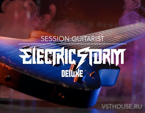 Native Instruments - Session Guitarist Electric Storm Deluxe (KONTAKT) Native Instruments - Session Guitarist Electric Storm Deluxe (KONTAKT)