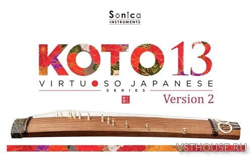 Sonica Instruments - Koto 13 v2.5.0 (KONTAKT) Sonica Instruments - Koto 13 v2.5.0 (KONTAKT)