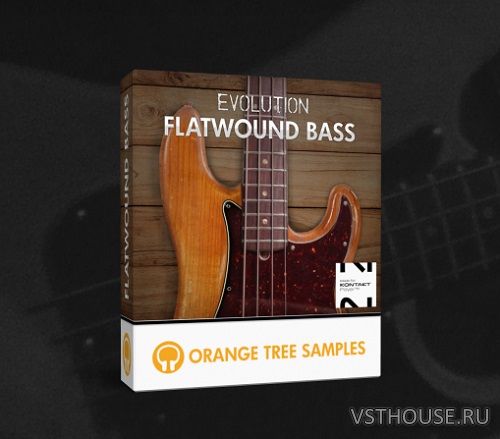 Orange Tree Samples - Evolution Flatwound Bass 1.2.5 (KONTAKT)