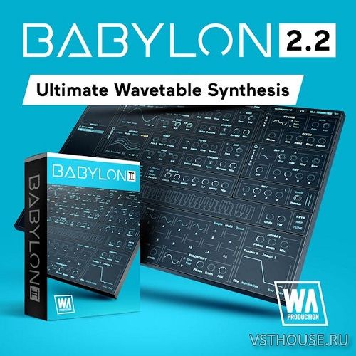 W.A Production - Babylon v2.2 VST, VST3, AAX х64 [BUBBiX]