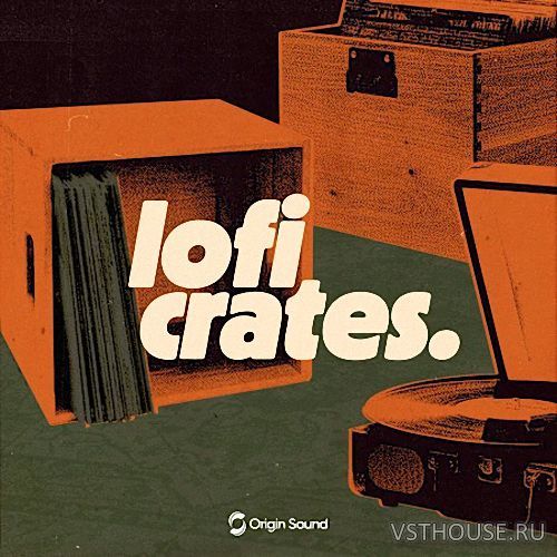 Origin Sound - lofi crates. (WAV)