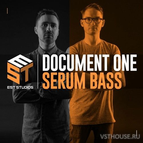 EST Studios - Document One Serum Bass (WAV, SERUM PRESETS) EST Studios - Document One Serum Bass (WAV, SERUM PRESETS)