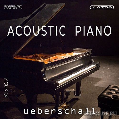 Ueberschall - Acoustic Piano (ELASTIK)