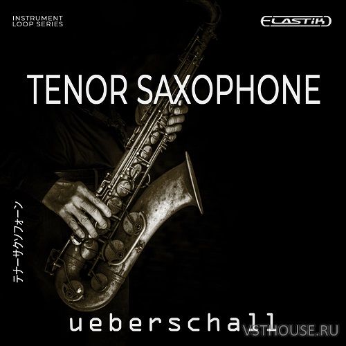 Ueberschall - Tenor Saxophone (ELASTIK) Ueberschall - Tenor Saxophone (ELASTIK)