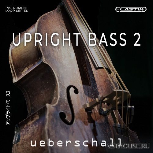 Ueberschall - Upright Bass 2 (ELASTIK) Ueberschall - Upright Bass 2 (ELASTIK)