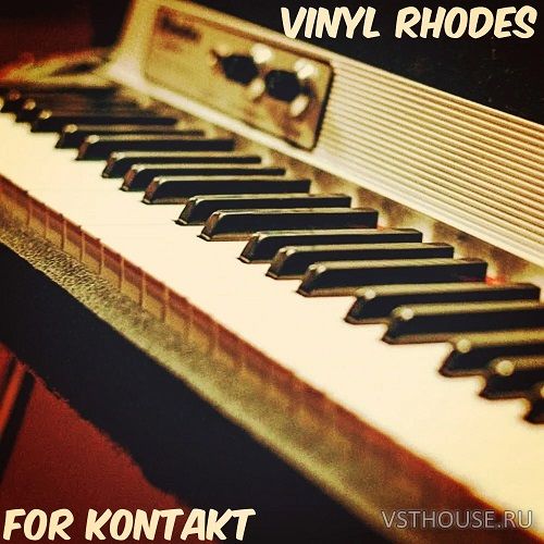 Past to Future Reverbs - Vinyl Rhodes Electric Piano (KONTAKT, WAV)