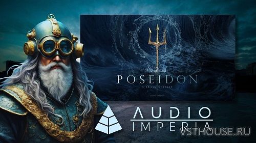 Audio Imperia - Poseidon A Brass Odyssey 1.0.6 Update (KONTAKT) Audio Imperia - Poseidon A Brass Odyssey 1.0.6 Update (KONTAKT)