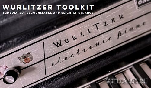 Sound Dust - Wurlitzer Toolkit (KONTAKT) Sound Dust - Wurlitzer Toolkit (KONTAKT)