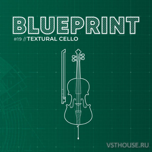 Fracture Sounds - Blueprint #19 Textural Cello (KONTAKT)