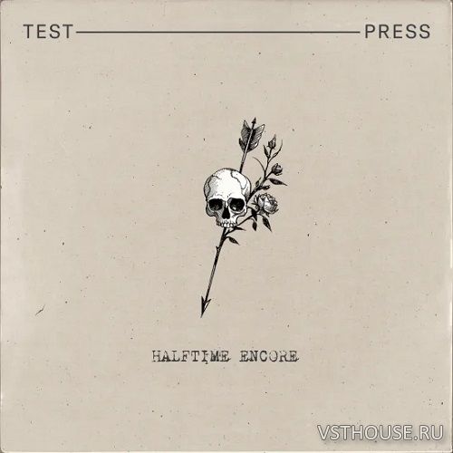 Test Press - HALFTIME ENCORE (MIDI, WAV)