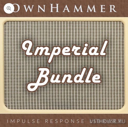 OwnHammer - Impulse Response Libraries - Imperial Bundle (WAV) OwnHammer - Impulse Response Libraries - Imperial Bundle (WAV)
