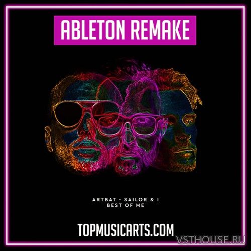 Top Music Arts - ARTBAT Sailor & I Best of Me [Ableton Remake]