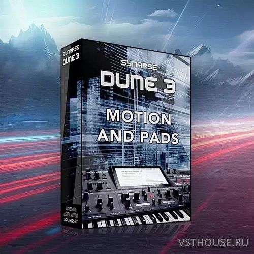 Synapse Audio - Motion & Pads Soundset for DUNE 3 (SYNTH PRESET) Synapse Audio - Motion & Pads Soundset for DUNE 3 (SYNTH PRESET)