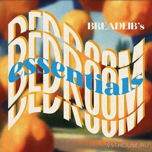 Breadlib - Breadlib's Bedroom Essentials (WAV, MIDI Breadlib - Breadlib's Bedroom Essentials (WAV, MIDI