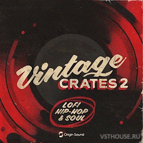 Origin Sound - Vintage Crates 2 - Lofi Hip-Hop & Soul (WAV) Origin Sound - Vintage Crates 2 - Lofi Hip-Hop & Soul (WAV)