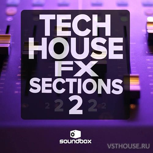 Soundbox - Tech House FX Sections 2 (WAV) Soundbox - Tech House FX Sections 2 (WAV)
