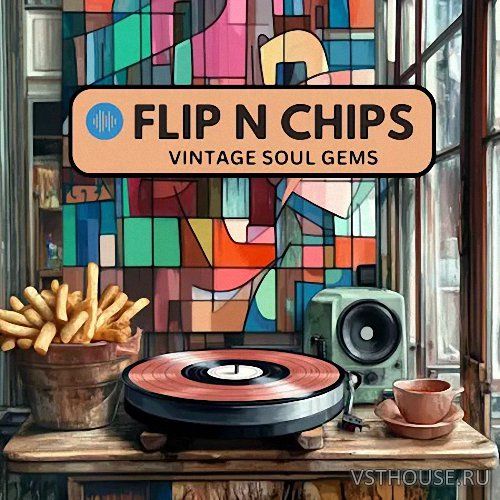 Soundsmiths - Flip N Chips - Vintage Soul Gems (WAV) Soundsmiths - Flip N Chips - Vintage Soul Gems (WAV)