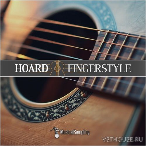 Musical Sampling - Hoard Fingerstyle (KONTAKT) Musical Sampling - Hoard Fingerstyle (KONTAKT)