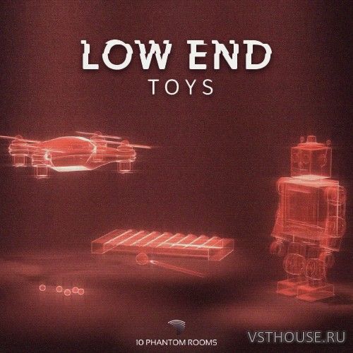 10 Phantom Rooms - Low End Toys (KONTAKT) 10 Phantom Rooms - Low End Toys (KONTAKT)