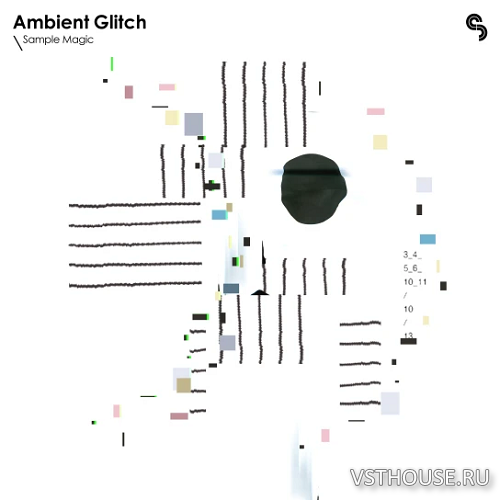 Sample Magic - Ambient Glitch (WAV, ASTRA, BEATMAKER, SERUM) Sample Magic - Ambient Glitch (WAV, ASTRA, BEATMAKER, SERUM)