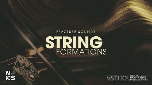 Fracture Sounds - String Formations 2.0.0 (KONTAKT) Fracture Sounds - String Formations 2.0.0 (KONTAKT)