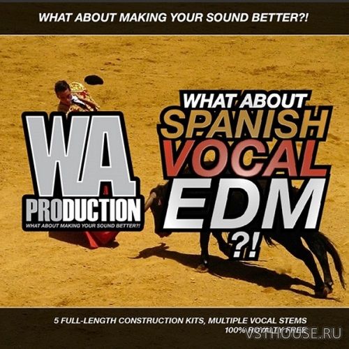 W. A. Production - What About - Spanish Vocal EDM