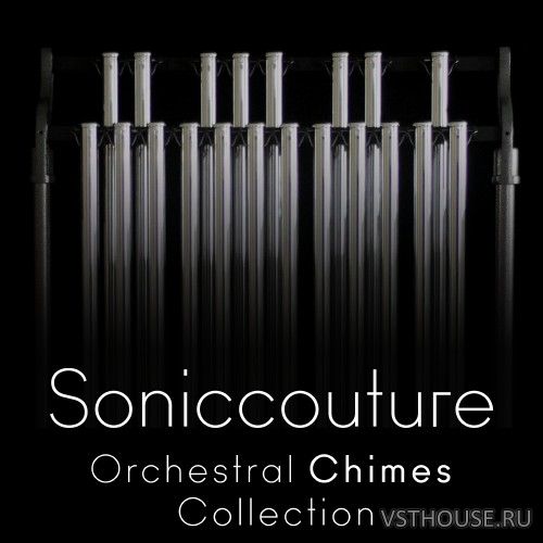 Soniccouture - Orchestral Chimes Collection 1.1.0 (KONTAKT) Soniccouture - Orchestral Chimes Collection 1.1.0 (KONTAKT)