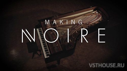 Native Instruments - Noire 1.2.1 Full + Update (KONTAKT)
