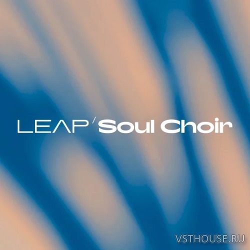 Native Instruments - Leap Soul Choir (KONTAKT) Native Instruments - Leap Soul Choir (KONTAKT)
