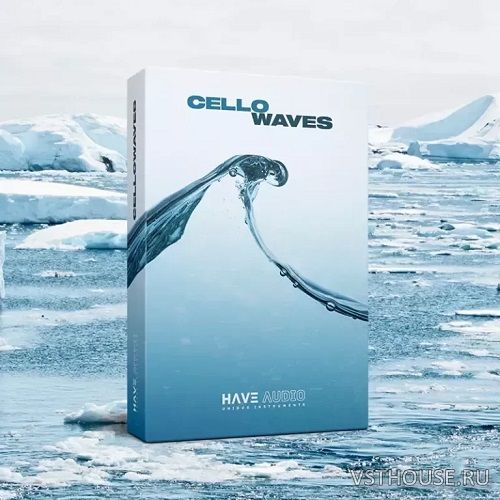 Have Audio - Cello Waves (KONTAKT) Have Audio - Cello Waves (KONTAKT)
