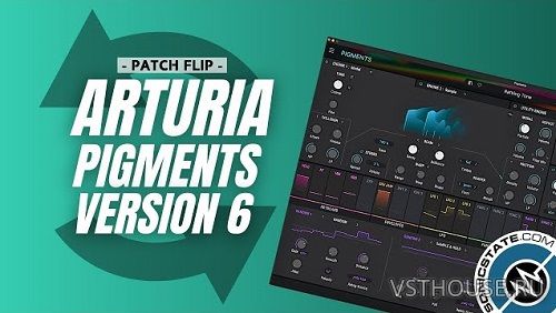 Arturia - Pigments v6.0.4 STANDALONE, VSTi, VSTi3, AAX x64