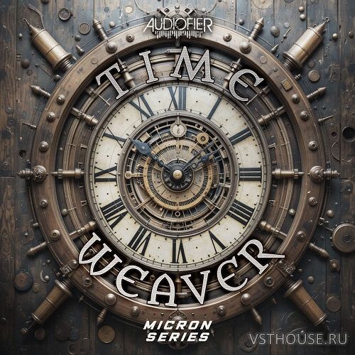 Audiofier - Micron Time Weaver (KONTAKT) Audiofier - Micron Time Weaver (KONTAKT)