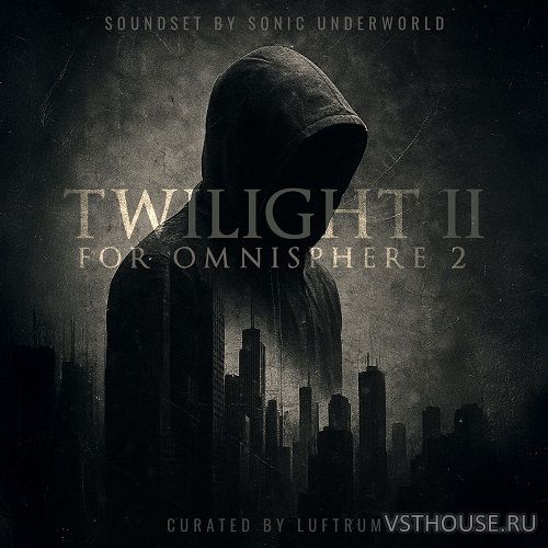 Luftrum - Twilight II - The Final Omnisphere 2 Soundset Luftrum - Twilight II - The Final Omnisphere 2 Soundset