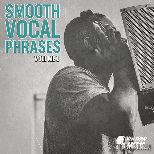 New Beard Media - Smooth Vocal Phrases Vol.1 (WAV) New Beard Media - Smooth Vocal Phrases Vol.1 (WAV)