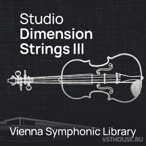 Vienna Symphonic Library - Studio Dimension Strings III Vienna Symphonic Library - Studio Dimension Strings III