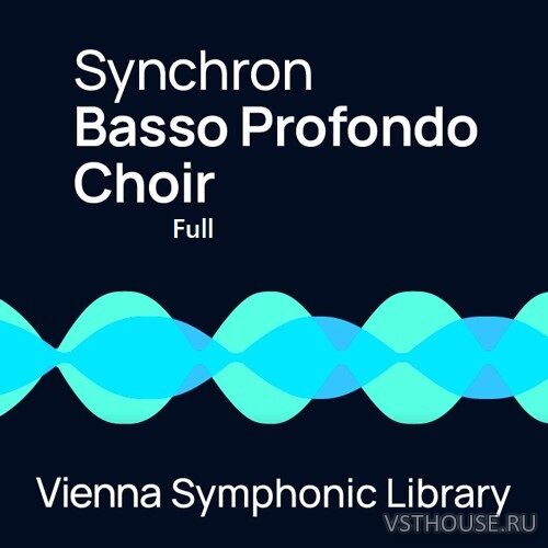 Vienna Symphonic Library - Basso Profondo Choir Full (Synchron Player) Vienna Symphonic Library - Basso Profondo Choir Full (Synchron Player)