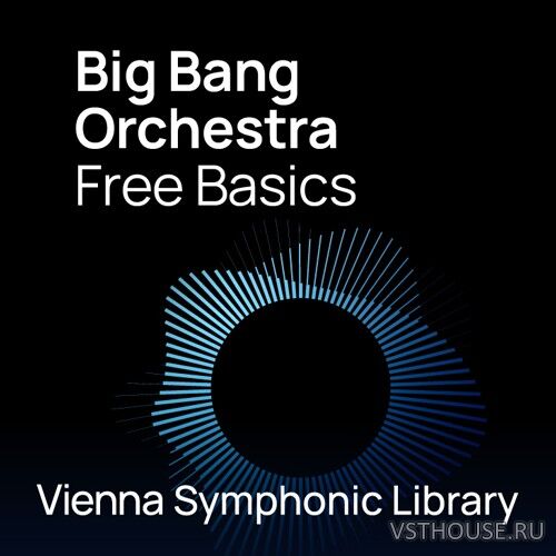 Vienna Symphonic Library - Big Bang Orchestra Free Basics 1.2 Vienna Symphonic Library - Big Bang Orchestra Free Basics 1.2