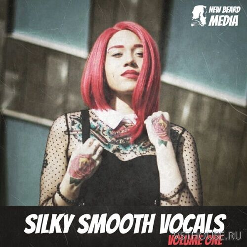 New Beard Media - Silky Smooth Vocals Vol.1 (WAV) New Beard Media - Silky Smooth Vocals Vol.1 (WAV)