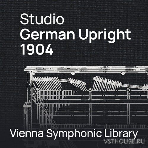 Vienna Symphonic Library - Studio German Upright 1904 Vienna Symphonic Library - Studio German Upright 1904