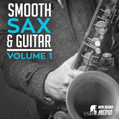 New Beard Media - Smooth Sax and Guitar Vol.1 (WAV) New Beard Media - Smooth Sax and Guitar Vol.1 (WAV)
