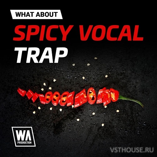 W. A. Production - Spicy Vocal Trap (WAV) W. A. Production - Spicy Vocal Trap (WAV)