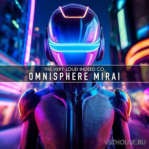 The Very Loud Indeed Co. - Omnisphere Mirai (OMNISPHERE 2, 3)