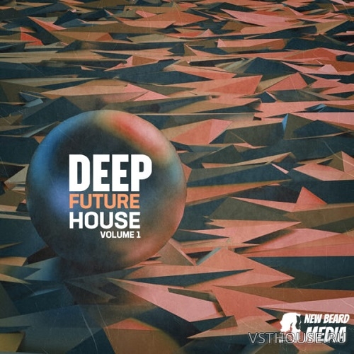 New Beard Media - Deep Future House Vol.1 (WAV) New Beard Media - Deep Future House Vol.1 (WAV)