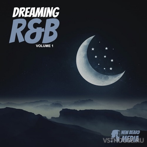 New Beard Media - Dreaming R&B Vol.1 (WAV) New Beard Media - Dreaming R&B Vol.1 (WAV)