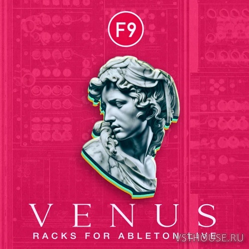 F9 Audio - F9 Venus Racks for Ableton Live